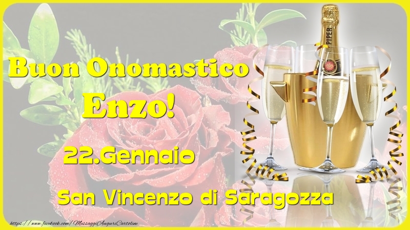 Buon Onomastico Enzo! 22.Gennaio - San Vincenzo di Saragozza - Cartoline onomastico