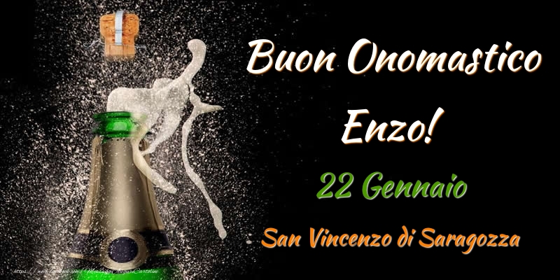 Buon Onomastico Enzo! 22 Gennaio San Vincenzo di Saragozza - Cartoline onomastico