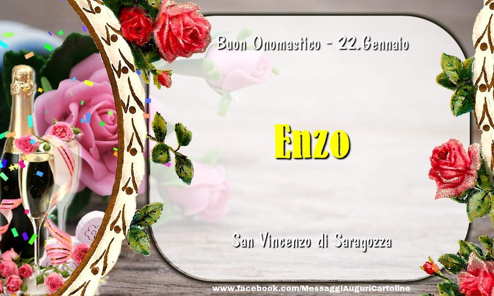 San Vincenzo di Saragozza Buon Onomastico, Enzo! 22.Gennaio - Cartoline onomastico