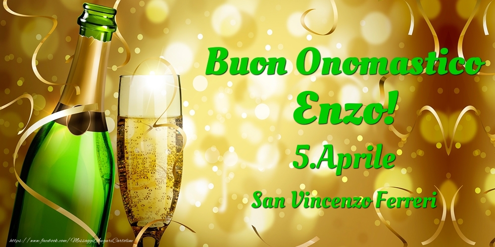 Buon Onomastico Enzo! 5.Aprile - San Vincenzo Ferreri - Cartoline onomastico