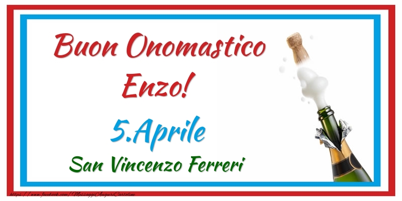 Buon Onomastico Enzo! 5.Aprile San Vincenzo Ferreri - Cartoline onomastico