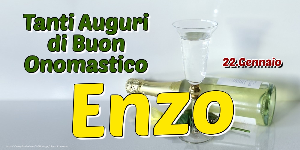 22.Gennaio - Tanti Auguri di Buon Onomastico Enzo - Cartoline onomastico