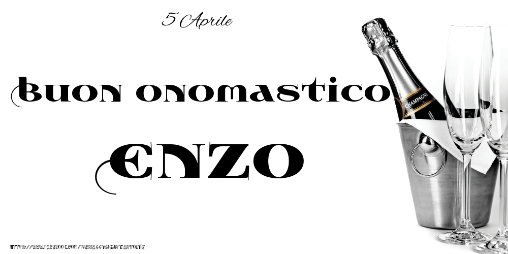 5 Aprile - Buon onomastico Enzo! - Cartoline onomastico