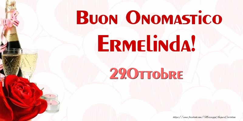 Buon Onomastico Ermelinda! 29.Ottobre - Cartoline onomastico