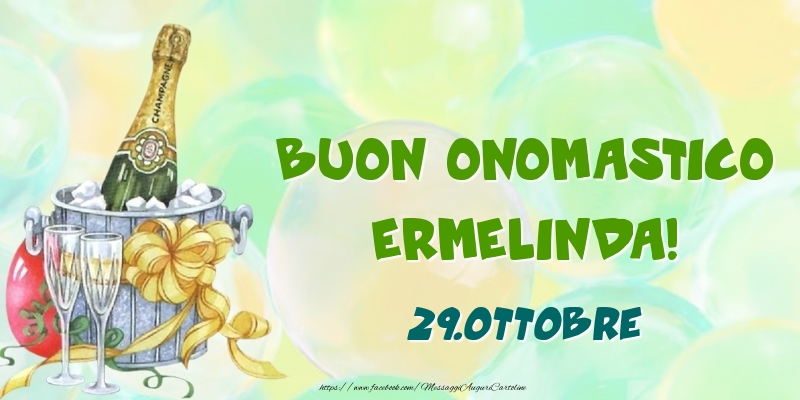 Buon Onomastico, Ermelinda! 29.Ottobre - Cartoline onomastico