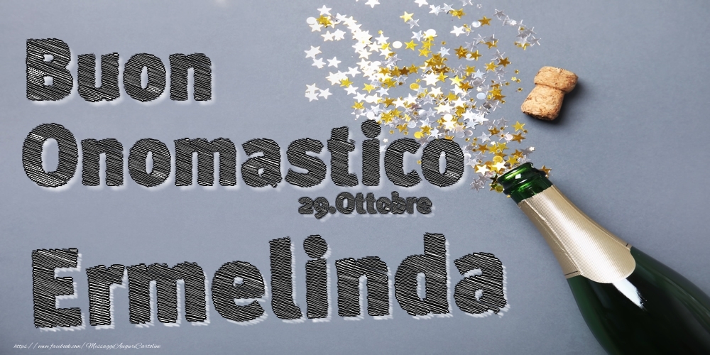 29.Ottobre - Buon Onomastico Ermelinda! - Cartoline onomastico