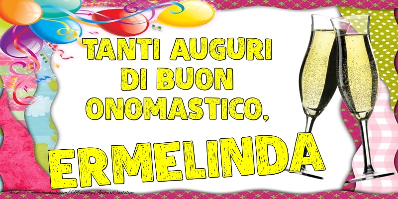 Tanti Auguri di Buon Onomastico, Ermelinda - Cartoline onomastico con palloncini