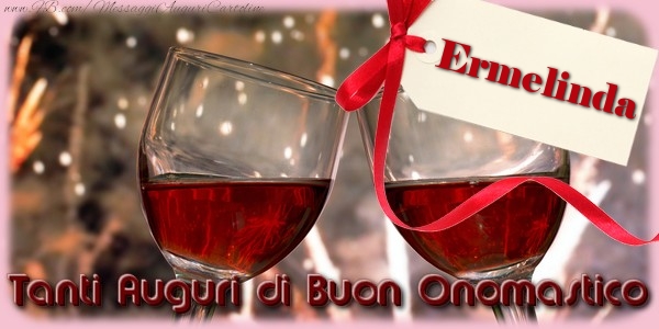 Tanti Auguri di Buon Onomastico Ermelinda - Cartoline onomastico con champagne