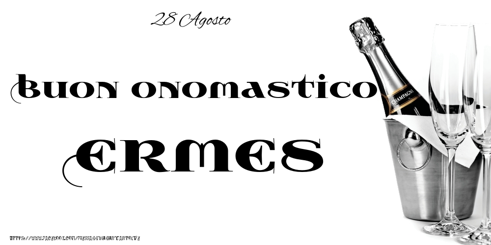 28 Agosto - Buon onomastico Ermes! - Cartoline onomastico