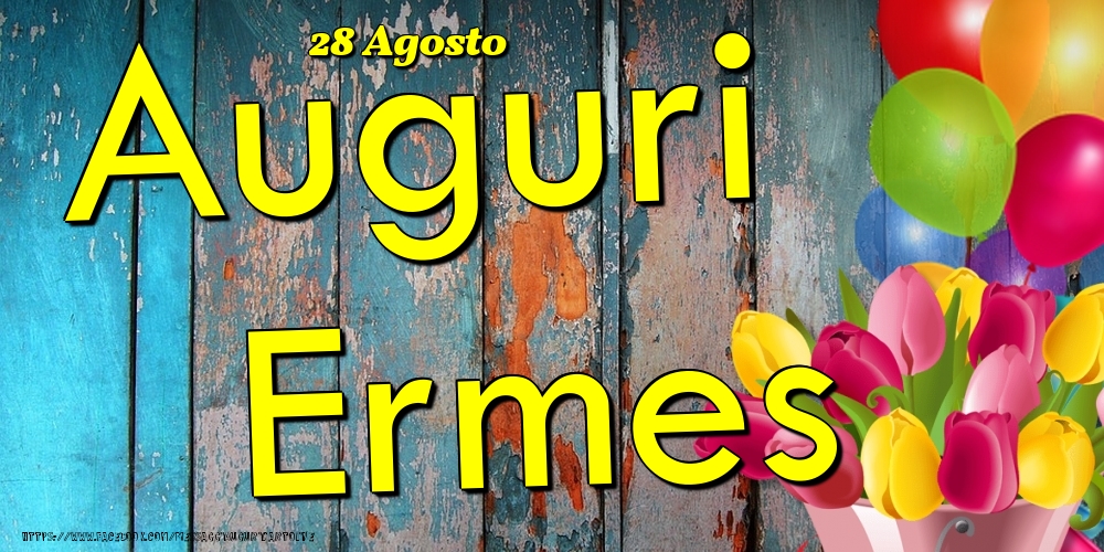 28 Agosto - Auguri Ermes! - Cartoline onomastico