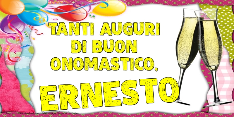 Tanti Auguri di Buon Onomastico, Ernesto - Cartoline onomastico con palloncini