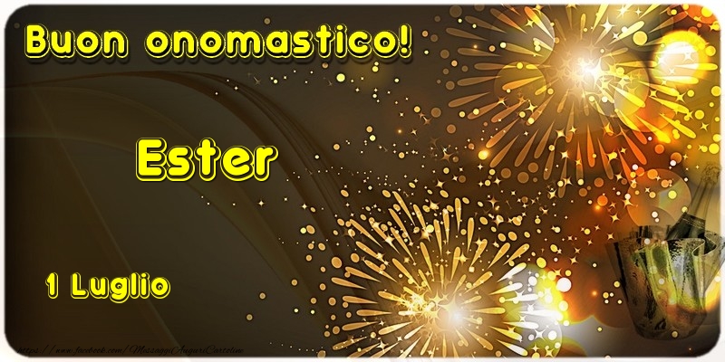 Buon Onomastico Ester! 1 Luglio - Cartoline onomastico