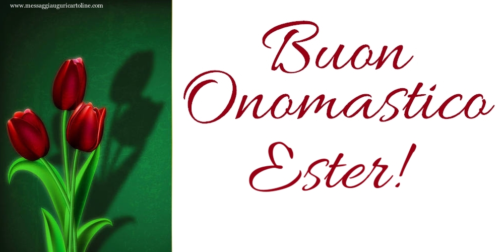 Buon Onomastico Ester! - Cartoline onomastico