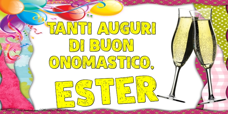 Tanti Auguri di Buon Onomastico, Ester - Cartoline onomastico con palloncini