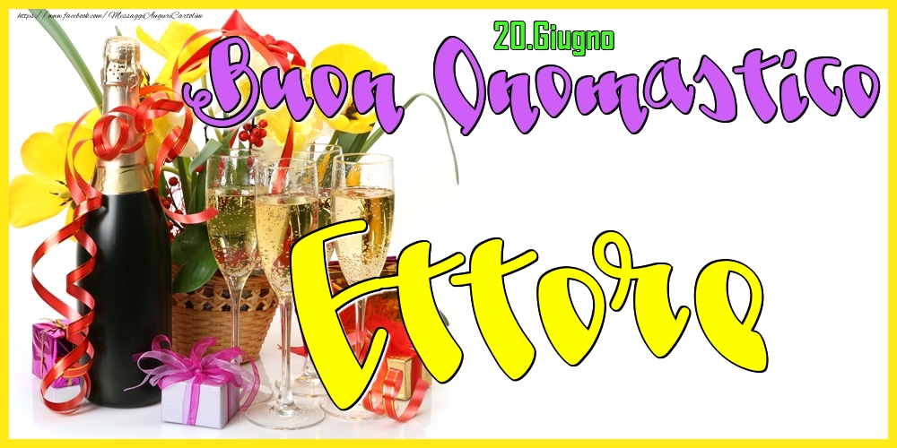 20.Giugno - Buon Onomastico Ettore! - Cartoline onomastico