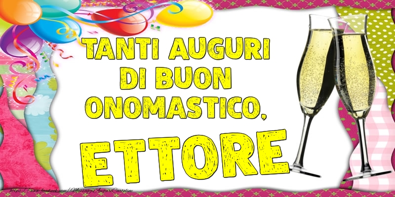 Tanti Auguri di Buon Onomastico, Ettore - Cartoline onomastico con palloncini