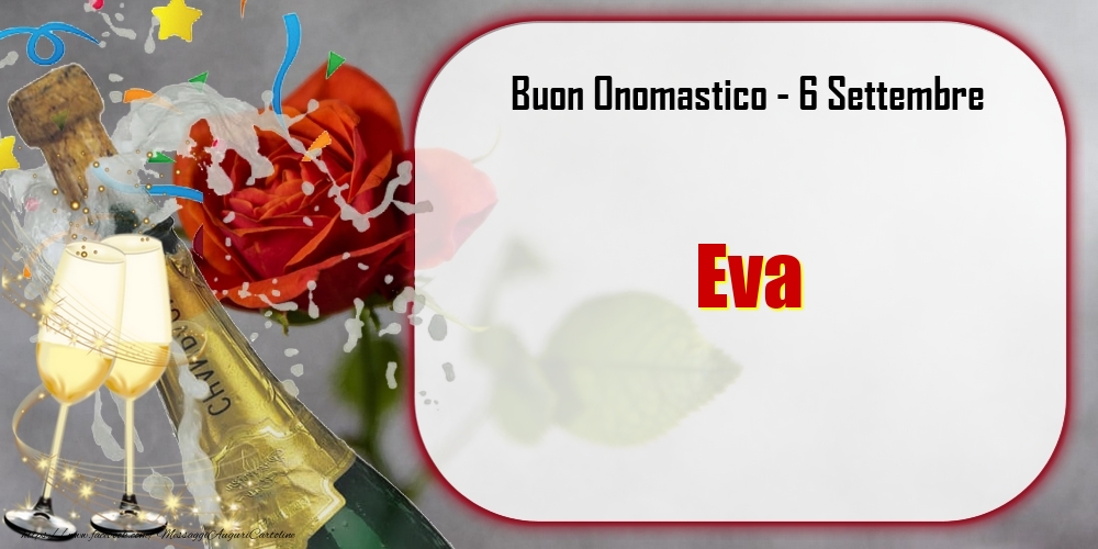 Buon Onomastico, Eva! 6 Settembre - Cartoline onomastico