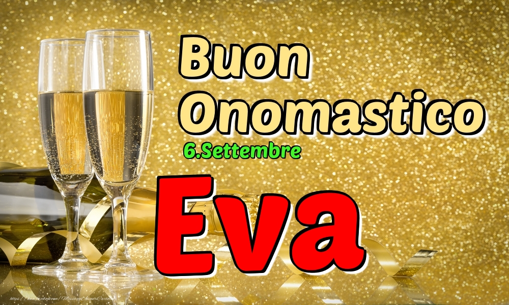 6.Settembre - Buon Onomastico Eva! - Cartoline onomastico