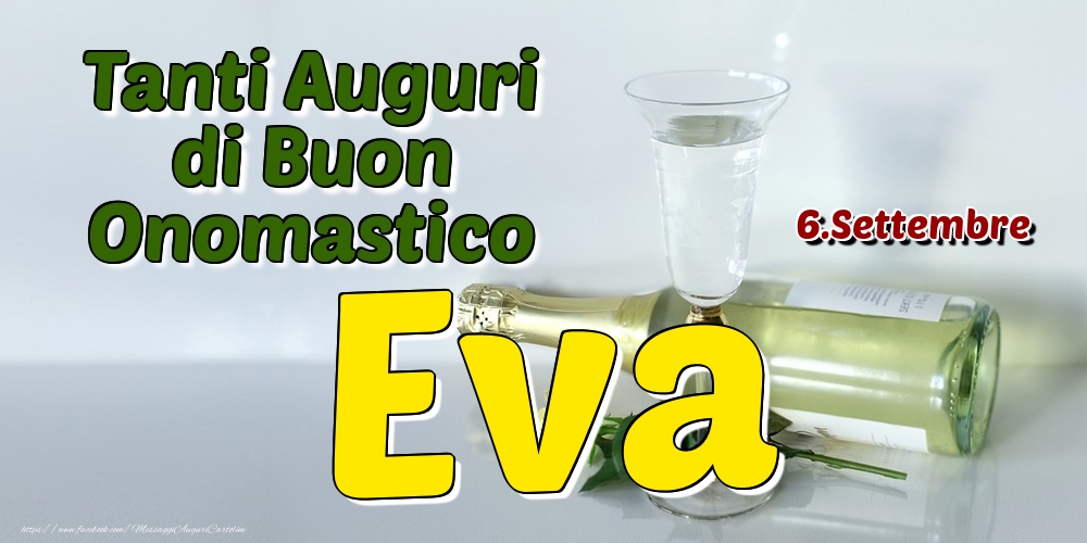6.Settembre - Tanti Auguri di Buon Onomastico Eva - Cartoline onomastico