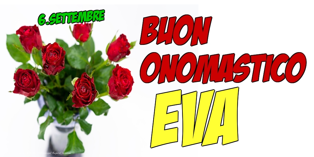 6.Settembre - Buon Onomastico Eva! - Cartoline onomastico