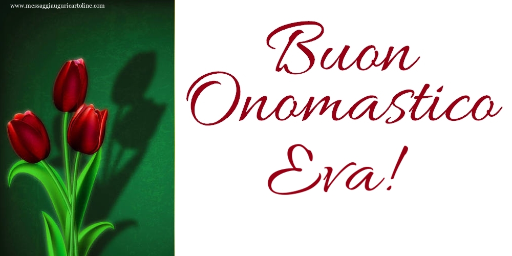 Buon Onomastico Eva! - Cartoline onomastico