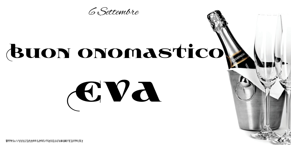 6 Settembre - Buon onomastico Eva! - Cartoline onomastico
