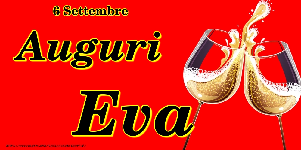 6 Settembre - Auguri Eva! - Cartoline onomastico
