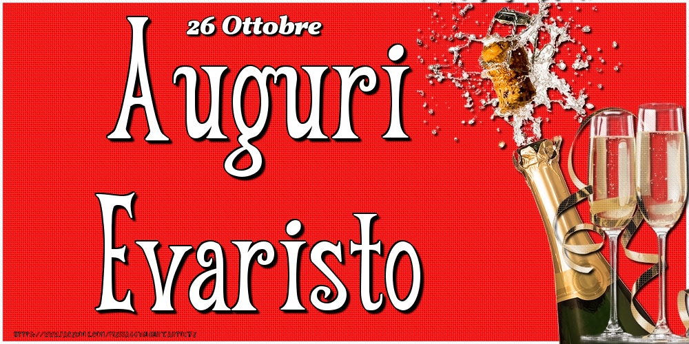 26 Ottobre - Auguri Evaristo! - Cartoline onomastico