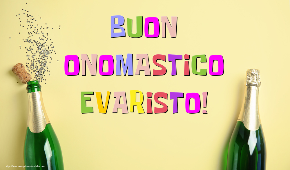 Buon Onomastico Evaristo! - Cartoline onomastico con champagne