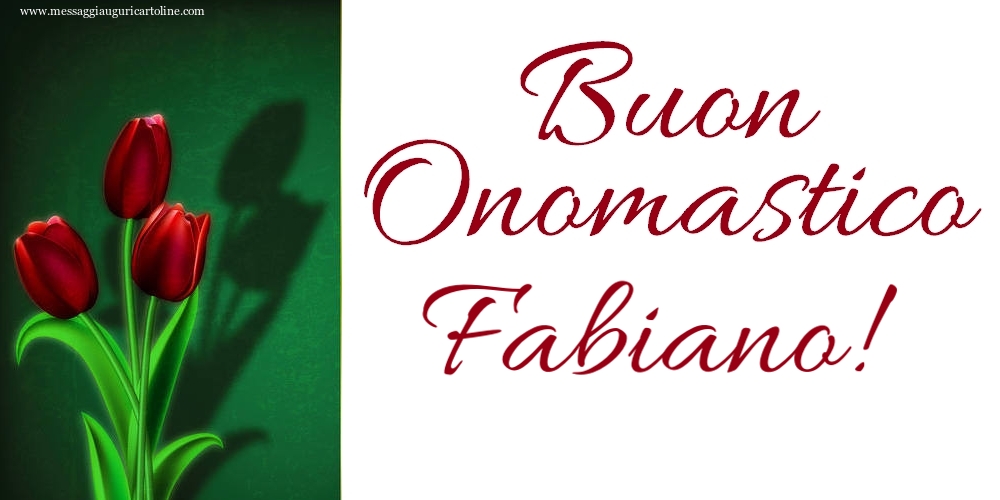 Buon Onomastico Fabiano! - Cartoline onomastico