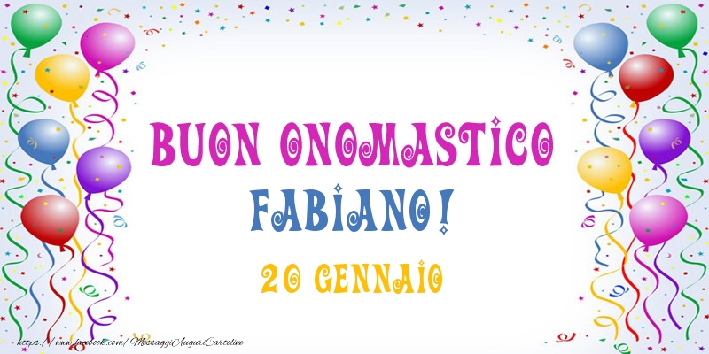 Buon onomastico Fabiano! 20 Gennaio - Cartoline onomastico