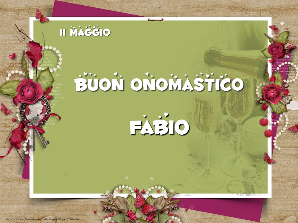 Buon Onomastico, Fabio! 11 Maggio - Cartoline onomastico