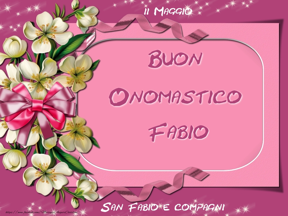 San Fabio e compagni Buon Onomastico, Fabio! 11 Maggio - Cartoline onomastico