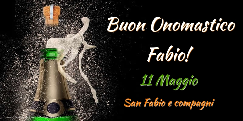 Buon Onomastico Fabio! 11 Maggio San Fabio e compagni - Cartoline onomastico