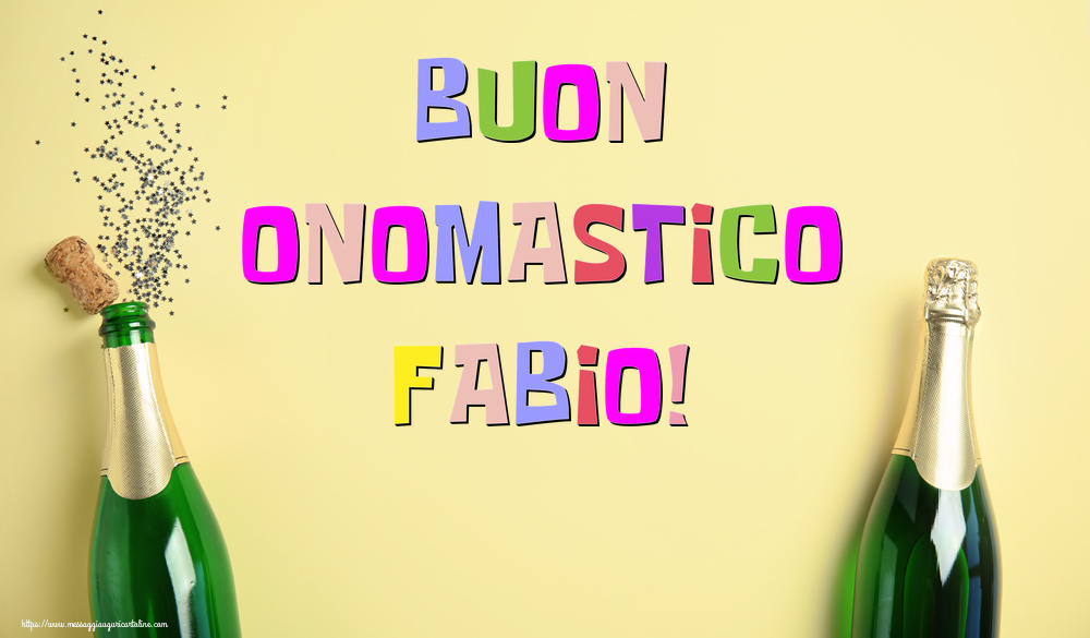 Buon Onomastico Fabio! - Cartoline onomastico con champagne