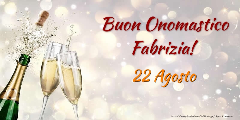 Buon Onomastico Fabrizia! 22 Agosto - Cartoline onomastico