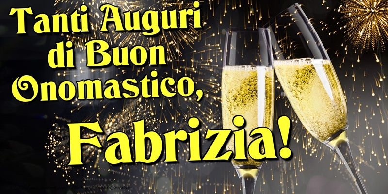 Tanti Auguri di Buon Onomastico, Fabrizia - Cartoline onomastico con champagne