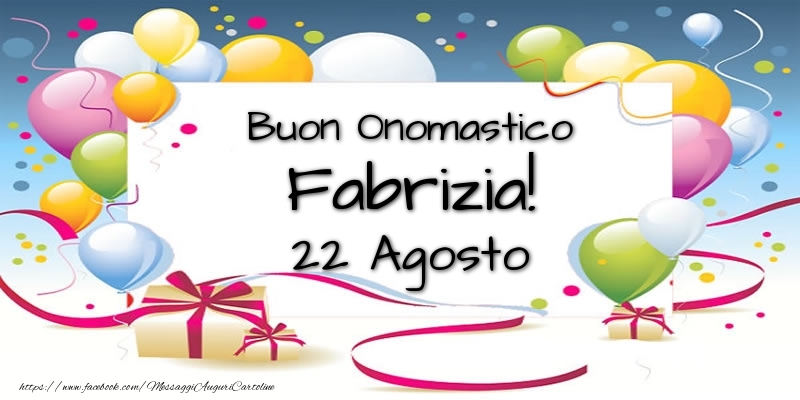 Buon Onomastico Fabrizia! 22 Agosto - Cartoline onomastico