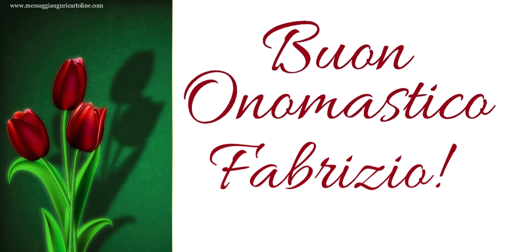 Buon Onomastico Fabrizio! - Cartoline onomastico