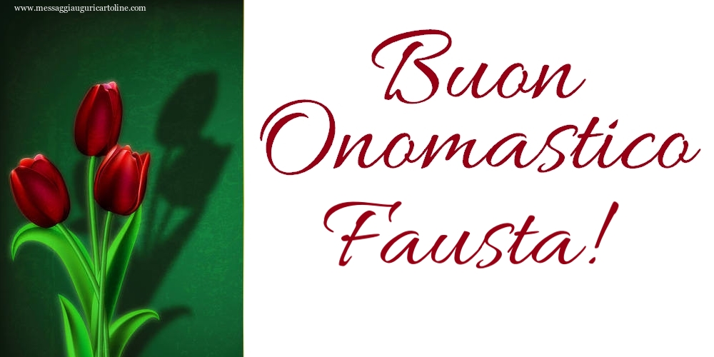 Buon Onomastico Fausta! - Cartoline onomastico