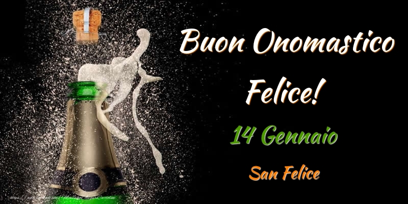 Buon Onomastico Felice! 14 Gennaio San Felice - Cartoline onomastico