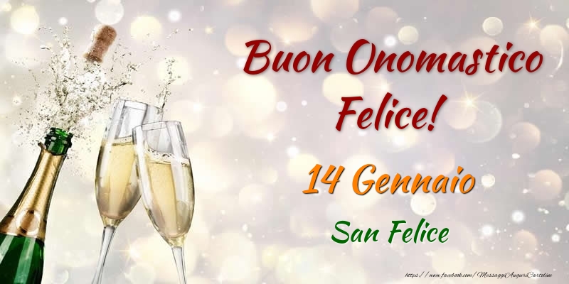 Buon Onomastico Felice! 14 Gennaio San Felice - Cartoline onomastico