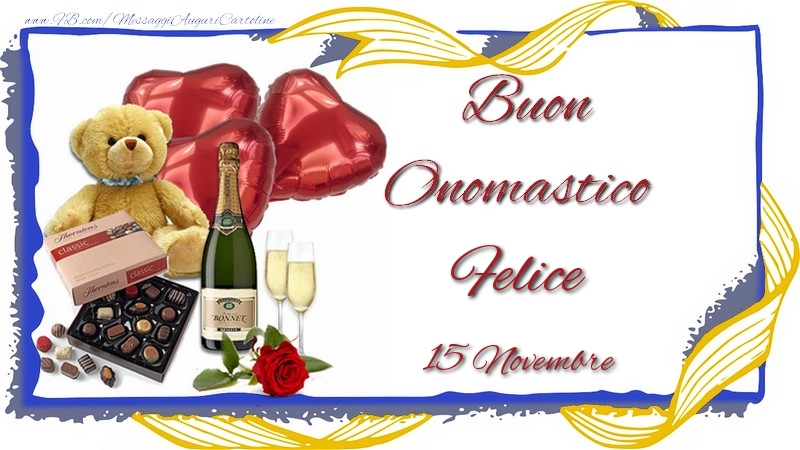 Buon Onomastico Felice! 15 Novembre - Cartoline onomastico