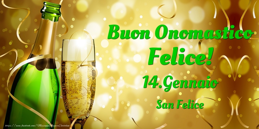 Buon Onomastico Felice! 14.Gennaio - San Felice - Cartoline onomastico