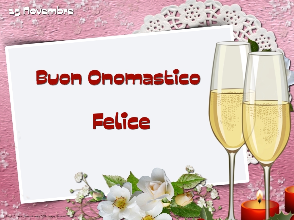 Buon Onomastico, Felice! 15 Novembre - Cartoline onomastico