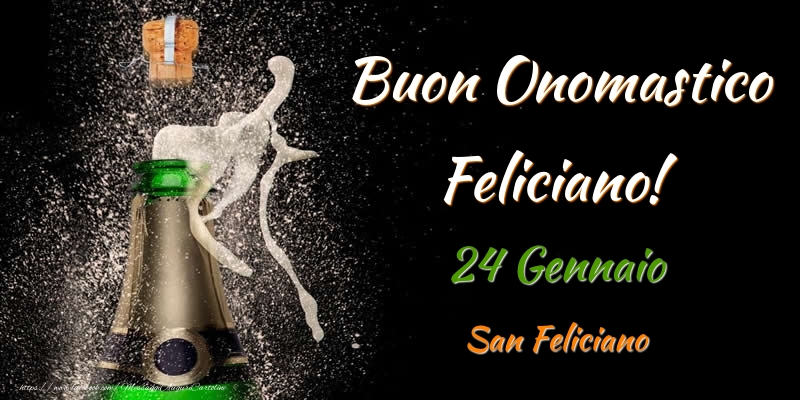 Buon Onomastico Feliciano! 24 Gennaio San Feliciano - Cartoline onomastico