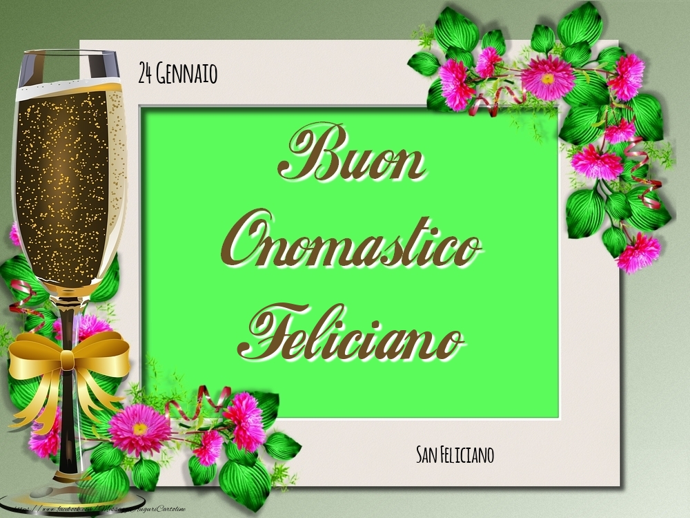 San Feliciano Buon Onomastico, Feliciano! 24 Gennaio - Cartoline onomastico