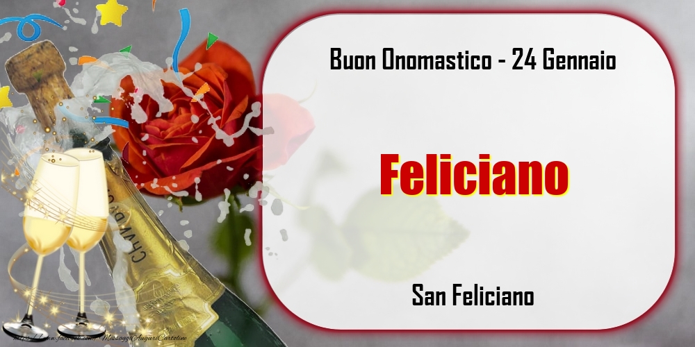 San Feliciano Buon Onomastico, Feliciano! 24 Gennaio - Cartoline onomastico