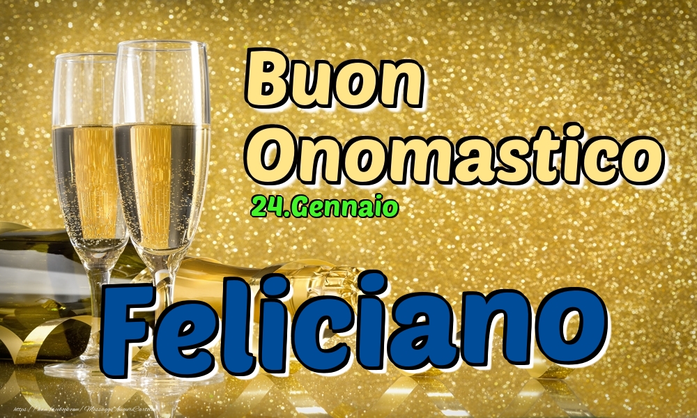 24.Gennaio - Buon Onomastico Feliciano! - Cartoline onomastico