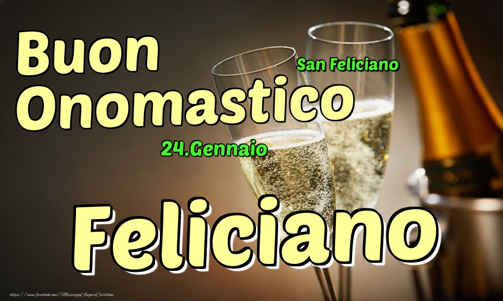 24.Gennaio - Buon Onomastico Feliciano! - Cartoline onomastico